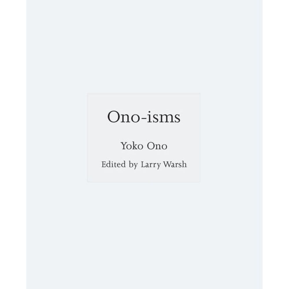 Ono-Isms -- Yoko Ono
